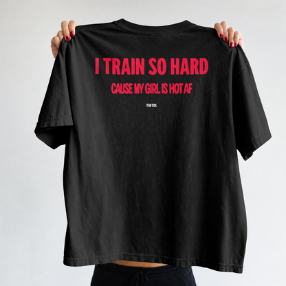 CAUSE MY GIRL IS HOT AF T-SHIRT